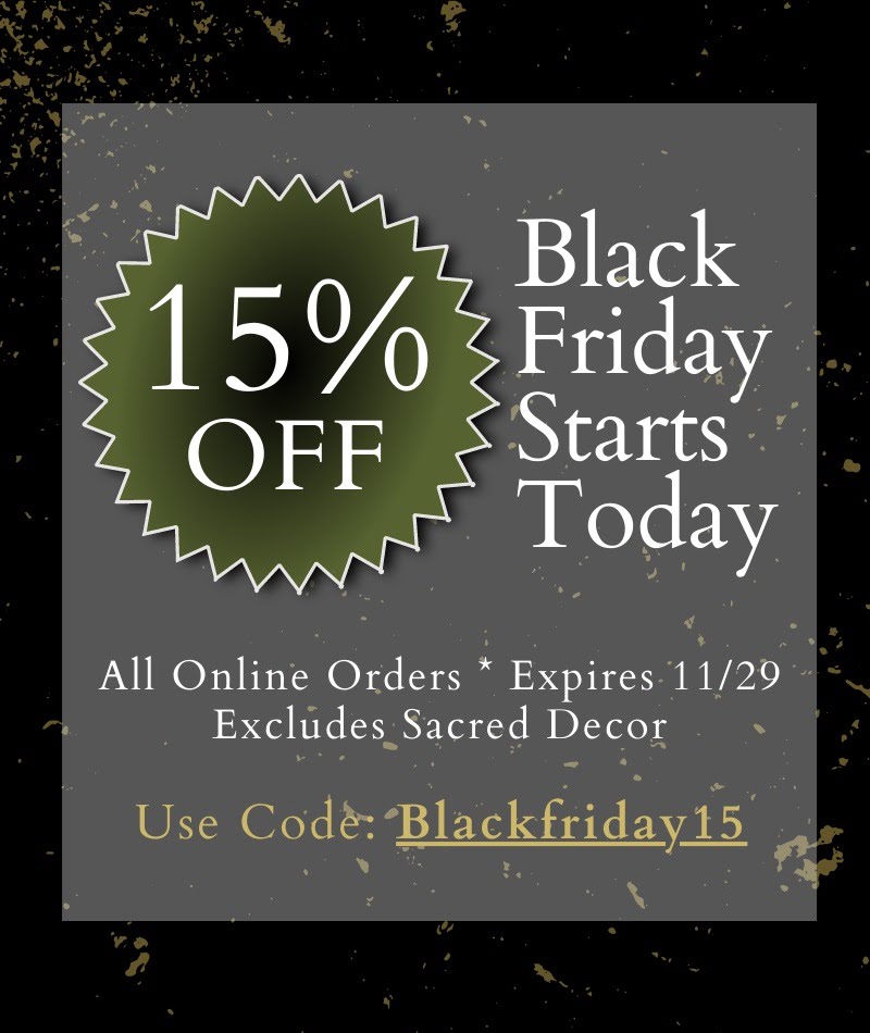 15% off with code Blackfriday15. Excludes Sacred Decor.